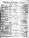 Central Glamorgan Gazette Friday 28 July 1876 Page 1
