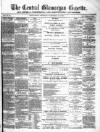 Central Glamorgan Gazette Friday 20 October 1876 Page 1