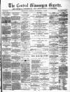 Central Glamorgan Gazette Friday 10 November 1876 Page 1