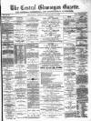 Central Glamorgan Gazette Friday 29 December 1876 Page 1