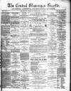 Central Glamorgan Gazette Friday 23 February 1877 Page 1