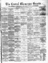 Central Glamorgan Gazette Friday 12 October 1877 Page 1