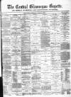 Central Glamorgan Gazette Friday 02 July 1880 Page 1