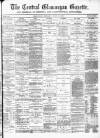 Central Glamorgan Gazette Friday 09 July 1880 Page 1