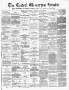 Central Glamorgan Gazette Friday 18 February 1881 Page 1