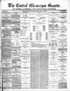 Central Glamorgan Gazette Friday 10 February 1882 Page 1