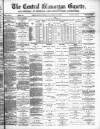 Central Glamorgan Gazette Friday 21 April 1882 Page 1