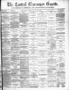Central Glamorgan Gazette Friday 23 June 1882 Page 1