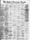Central Glamorgan Gazette Friday 06 October 1882 Page 1