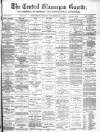 Central Glamorgan Gazette Friday 08 December 1882 Page 1