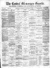 Central Glamorgan Gazette Friday 05 January 1883 Page 1