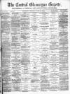 Central Glamorgan Gazette Friday 15 June 1883 Page 1