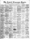 Central Glamorgan Gazette Friday 09 November 1883 Page 1