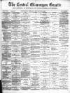 Central Glamorgan Gazette Friday 23 January 1885 Page 1