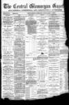 Central Glamorgan Gazette Friday 26 March 1886 Page 1