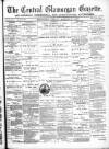 Central Glamorgan Gazette Friday 29 March 1889 Page 1