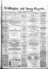 Bridlington and Quay Gazette Saturday 15 March 1884 Page 1