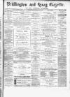 Bridlington and Quay Gazette Saturday 22 March 1884 Page 1
