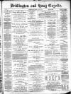 Bridlington and Quay Gazette Saturday 21 April 1888 Page 1