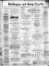 Bridlington and Quay Gazette Saturday 28 April 1888 Page 1