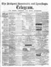 Bridport, Beaminster, and Lyme Regis Telegram Thursday 10 August 1865 Page 1
