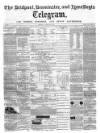Bridport, Beaminster, and Lyme Regis Telegram Thursday 24 August 1865 Page 1