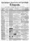 Bridport, Beaminster, and Lyme Regis Telegram Thursday 05 October 1865 Page 1