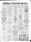 Brighouse & Rastrick Gazette Saturday 17 April 1880 Page 1
