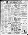 Haslingden Gazette Saturday 22 February 1902 Page 1