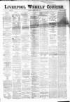 Liverpool Weekly Courier Saturday 06 April 1867 Page 1