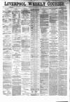 Liverpool Weekly Courier Saturday 27 July 1867 Page 1
