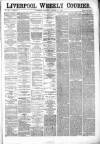 Liverpool Weekly Courier Saturday 31 August 1872 Page 1