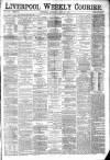 Liverpool Weekly Courier Saturday 15 July 1876 Page 1