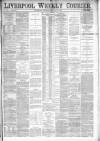 Liverpool Weekly Courier Saturday 24 March 1877 Page 1
