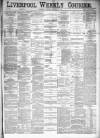 Liverpool Weekly Courier Saturday 18 August 1877 Page 1