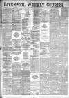 Liverpool Weekly Courier Saturday 19 March 1881 Page 1