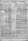 Liverpool Weekly Courier Saturday 14 January 1882 Page 1