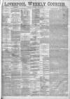 Liverpool Weekly Courier Saturday 13 May 1882 Page 1