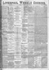 Liverpool Weekly Courier Saturday 22 July 1882 Page 1