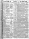 Liverpool Weekly Courier Saturday 12 August 1882 Page 1