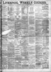 Liverpool Weekly Courier Saturday 30 December 1882 Page 1