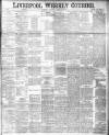 Liverpool Weekly Courier Saturday 15 March 1884 Page 1