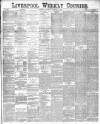 Liverpool Weekly Courier Saturday 30 January 1886 Page 1