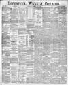 Liverpool Weekly Courier Saturday 08 May 1886 Page 1
