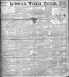 Liverpool Weekly Courier Saturday 14 May 1898 Page 1