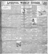 Liverpool Weekly Courier Saturday 09 July 1898 Page 1