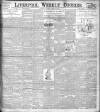 Liverpool Weekly Courier Saturday 06 August 1898 Page 1