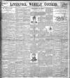 Liverpool Weekly Courier Saturday 10 September 1898 Page 1