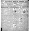 Liverpool Weekly Courier Saturday 07 January 1899 Page 1