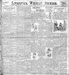 Liverpool Weekly Courier Saturday 15 July 1899 Page 1